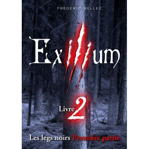 Exilium - Livre 2 : Les Legs Noirs (Premire Partie)  