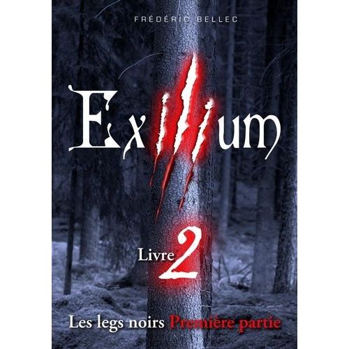 Exilium Tome 2 - Les Legs Noirs - 1re Partie   de Bellec Frdric  Format Broch 