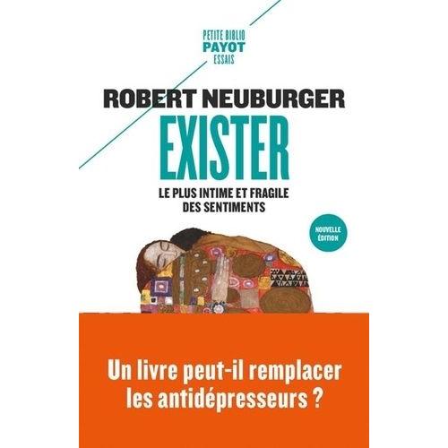 Exister - Le Plus Intime Et Fragile Des Sentiments   de robert neuburger  Format Poche 