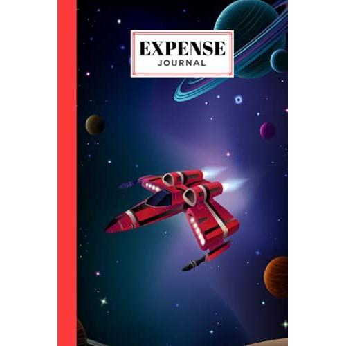 Expense Journal: Expense Journal Spaceship Cover, Simple Accounting Ledger For Bookkeeping, 120 Pages, Size 6