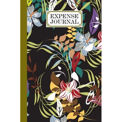 Expense Journal: Expenses Notebook Flower Cover, Small Money Tracker Journal - Daily Expenses Log Book | 120 Pages, Size 6