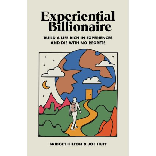 Experiential Billionaire   de Bridget Hilton  Format Broch 