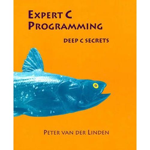 Expert C Programming: Deep C Secrets   de peter van der linden 