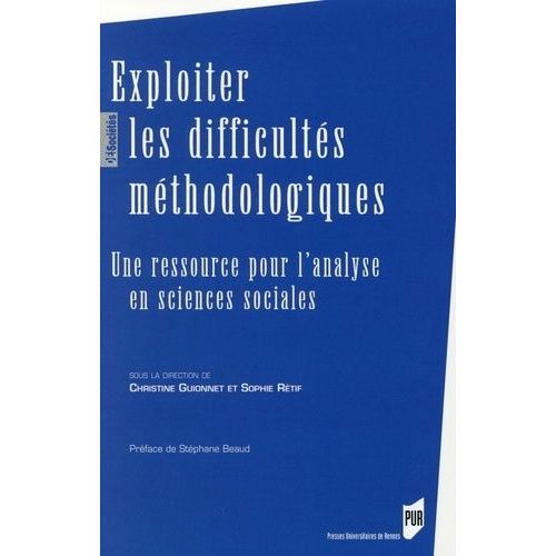 Exploiter Les Difficults Mthodologiques - Une Ressource Pour L'analyse En Sciences Sociales    Format Broch 