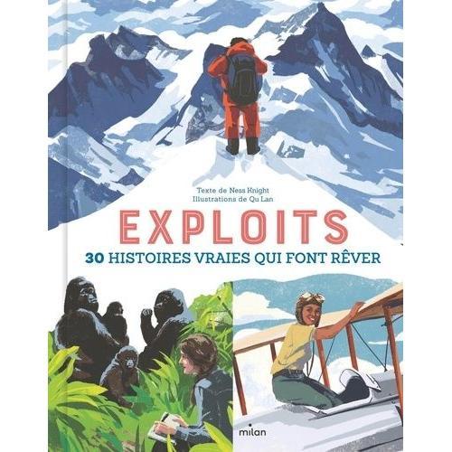 Exploits - 30 Histoires Vraies Qui Font Rver   de Knight Ness  Format Album 