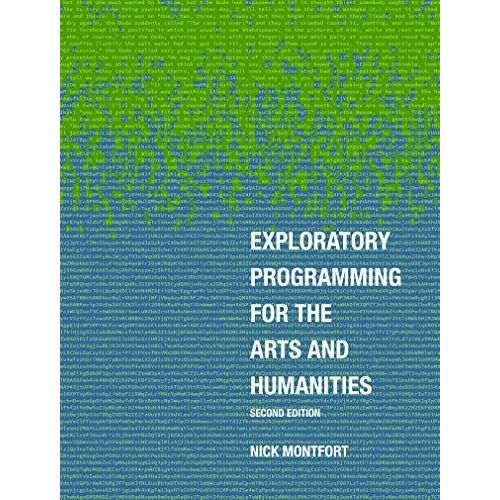 Exploratory Programming For The Arts And Humanities, Second Edition    Format Reli 