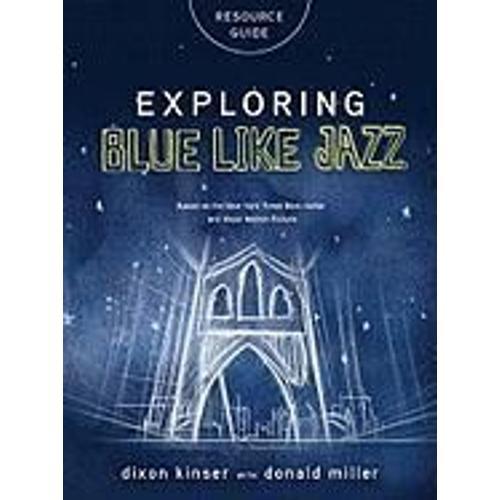 Kinser, D: Exploring Blue Like Jazz    Format Broch 