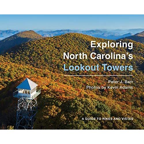 Exploring North Carolina's Lookout Towers   de Peter J Barr  Format Broch 