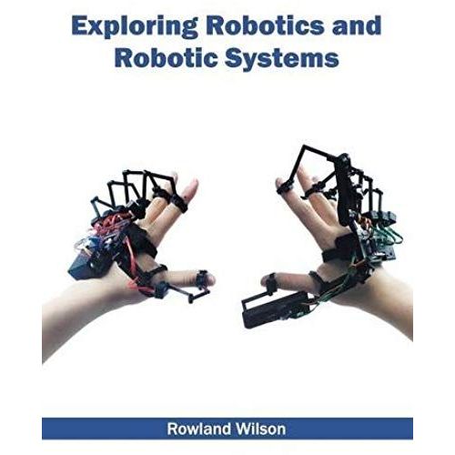 Exploring Robotics And Robotic Systems    Format Reli 