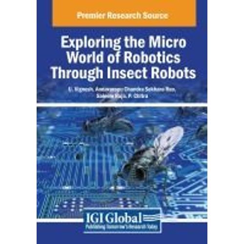 Exploring The Micro World Of Robotics Through Insect Robots   de Collectif  Format Broch 
