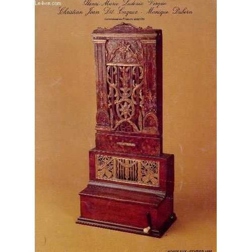 Exposition Bordeaux Rive Droire Jeudi 8 Fevrier - Exceptionnel Ensemble D'instruments De Musique Xvii - Xviii - Xix Siecle Provenant De L'ancienne Collection Tolbecque.   de H-M. LUDOVIC  VERGNE - JEAN C. DIT CAZAUX - DU