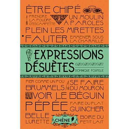 Expressions Dsutes   de Dominique Foufelle  Format Reli 