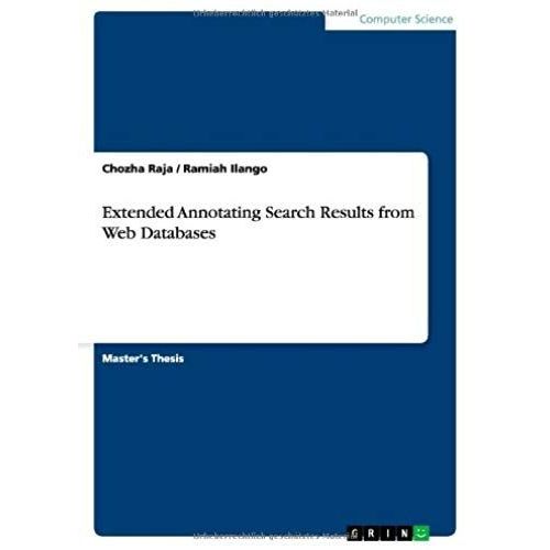 Extended Annotating Search Results From Web Databases   de Ramiah Ilango  Format Broch 