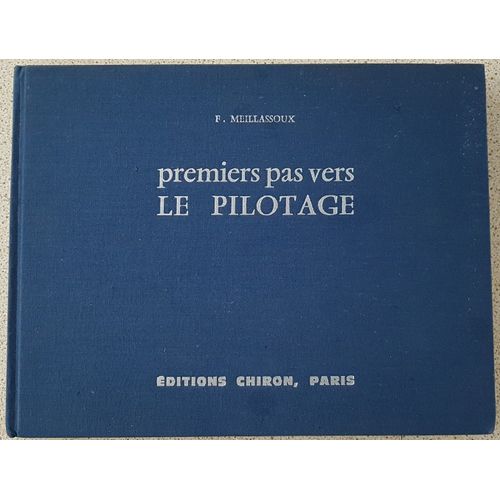 F. Meillassoux - Premiers Pas Vers Le Pilotage - Aviation   