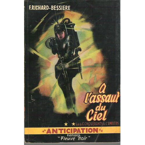 F.Richard-Bessiere - A L'assaut Du Ciel - Fleuve Noir Anticipation 2   de F. RICHARD-BESSIERE  Format Broch 