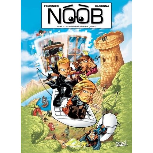 Noob - Tome 1 : Tu Veux Entrer Dans Ma Guilde ?    Format Album 