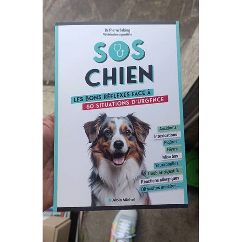 Sos Chien - Les Bons Rflexes Face  60 Situations D'urgence    Format Grand Format 