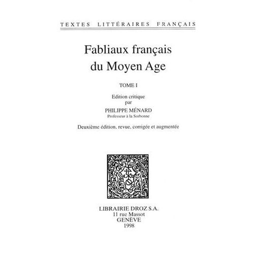 Fabliaux Franais Du Moyen Age. Tome I  