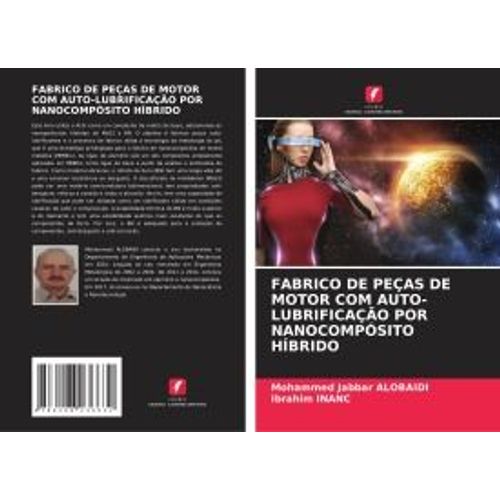 Fabrico De Peas De Motor Com Auto-Lubrificao Por Nanocompsito Hbrido    Format Broch 