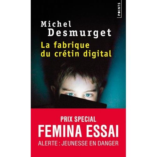 La Fabrique Du Crétin Digital Les Dangers Des Écrans Pour Nos Enfants Rakuten La Fabrique Du Crétin Digital Les Dangers Des Écrans Pour Nos Enfants Rakuten