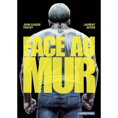 Face Au Mur (Tome 1)  