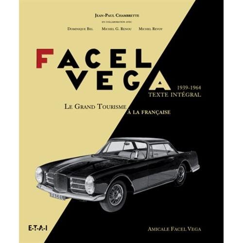 Facel Vga - Le Grand Tourisme  La Franaise (1939-1964)   de Chambrette Jean-Paul  Format Etui 