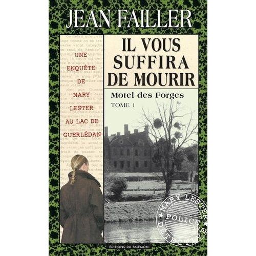 Les Enqutes De Mary Lester - Tome 33 - Il Vous Suffira De Mourir - 1re Partie   de Failler Jean  Format Poche 