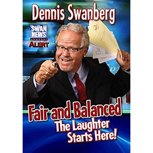 Fair And Balanced: The Laughter Starts Here By Dennis Swanberg Dvd de Unknown