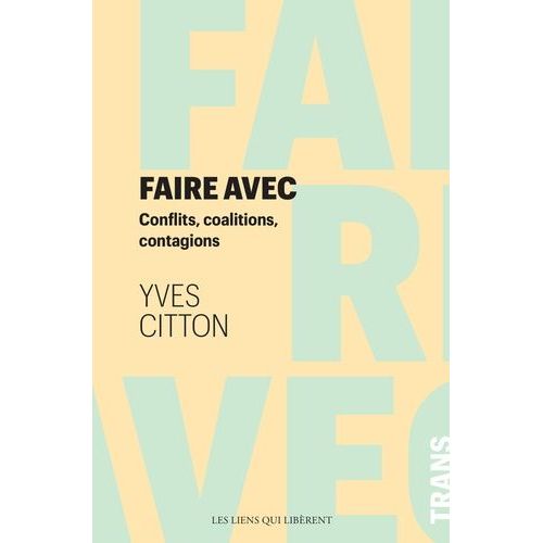 Faire Avec - Conflits, Coalition, Contagions    Format Beau livre 