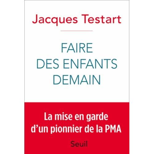 Faire Des Enfants Demain - Rvolutions Dans La Procration    Format Broch 