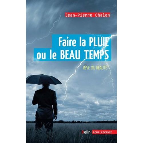 Faire La Pluie Ou Le Beau Temps  