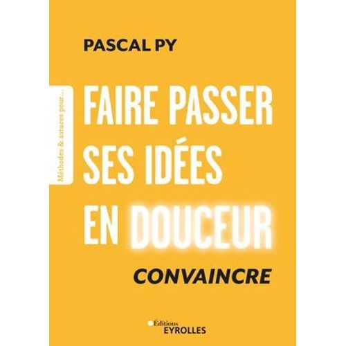 Faire Passer Ses Ides En Douceur  