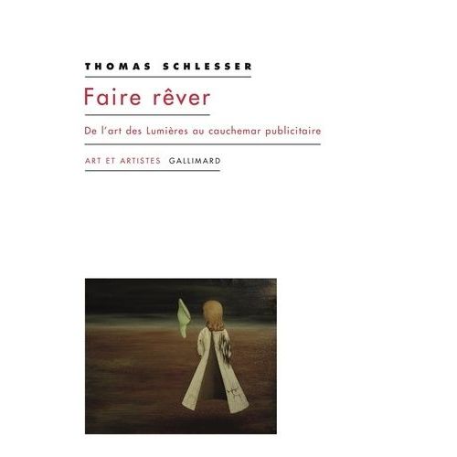 Faire Rver - De L'art Des Lumires Au Cauchemar Publicitaire    Format Beau livre 