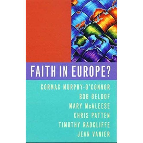 Faith In Europe?: The Cardinal's Lectures (Cardinals Lectures)   de Bob Geldof,Mary McAleese,Chris Patten  Format Broch 