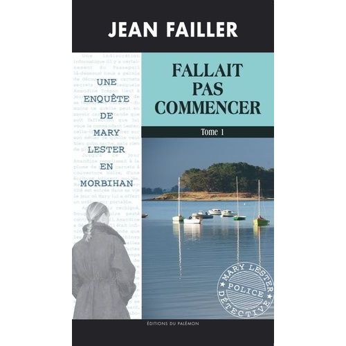 Une Enqute De Mary Lester - Tome 51 - Fallait Pas Commencer - Tome 1   de Failler Jean  Format Poche 