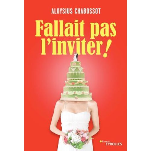 Fallait Pas L'inviter !  