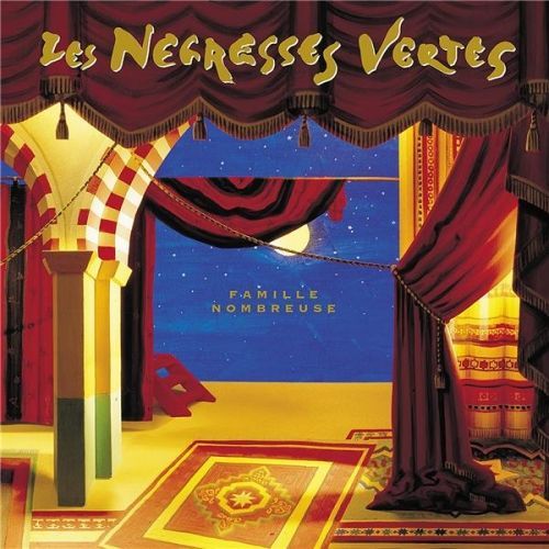 Famille Nombreuse - Les Negresses Vertes