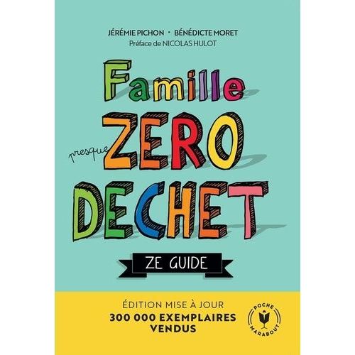 Famille Presque Zro Dchet - Ze Guide    Format Poche 