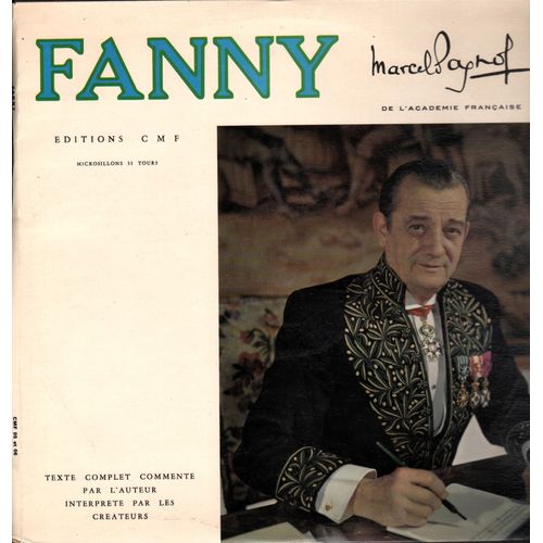 Fanny - Marcel Pagnol -  Texte Complet Comment Par L'auteur Interprt Par Les Crateurs - Raimu, Charpin, O. Demazis, Pierre Fresnay, Alida Rouffe, Robert Vattier, Mouris, Milly Mathis, Delmont, Maupi