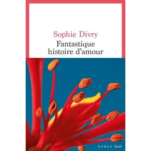 Fantastique Histoire D'amour   de Divry Sophie  Format Beau livre 