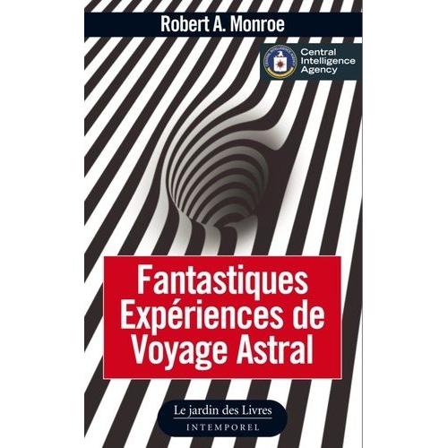 Fantastiques Expriences De Voyage Astral   de Monroe Robert A.  Format Beau livre 