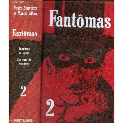 Fantmas - Iii : Fantmas Se Venge - Iv : Une Ruse De Fantmas.   de pierre souvestre & marcel allain 