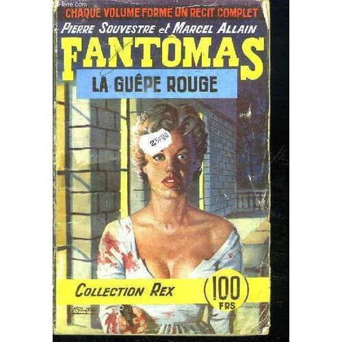 Fantomas N 19. La Guepe Rouge. de Pierre Souvestre Marcel Allain