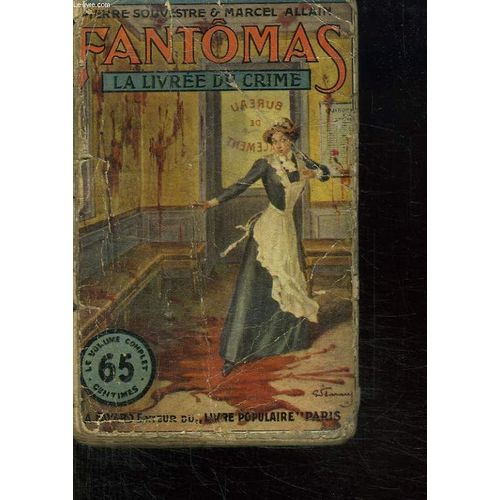 Fantomas Xiii. La Livree Du Crime.   de Pierre Souvestre Marcel Allain  Format Broch 