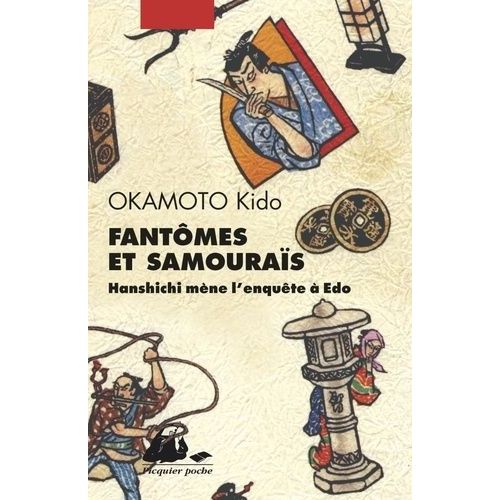 Fantmes Et Samouras - Hanshichi Mne L'enqute  Edo    Format Poche 