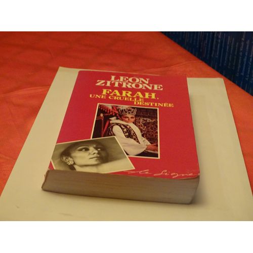 Farah . Une Cruelle Destinee . . . Leon Zitrone . 1914 - 1995 . Journaliste Francais . Homme De Television Et De Radio . . . Le Signe . Paris . 1979 .   