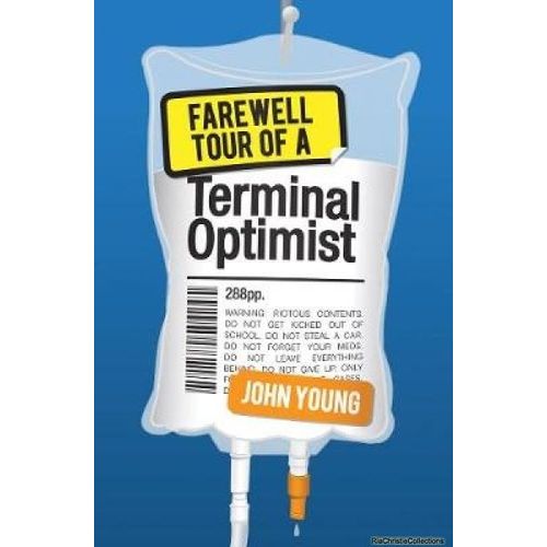 Farewell Tour Of A Terminal Optimist    Format Broch 