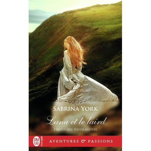 Farouches Highlanders - Tome 3 - Lana Et Le Laird    Format Poche 