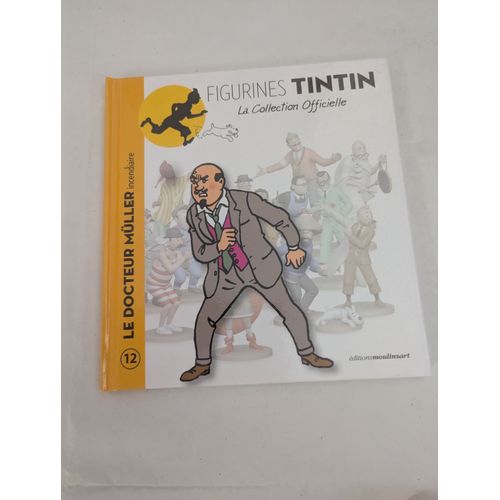 Fascicule De La Collection Officielle Des Figurines Tintin Le N12 Le Docteur Muller   