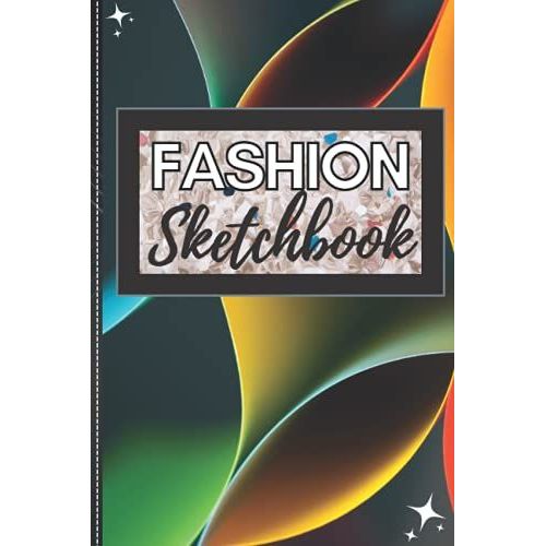Fashion Design Sketchbook With Blank Interior: 120-Page (6 X 9) Blank Unlined Interior Fashion Design Sketchbook And Drawing Notebook: Ideal For Designers, Architecture, And Fashion Students.   de Ortiz, Kevin  Format Broch 
